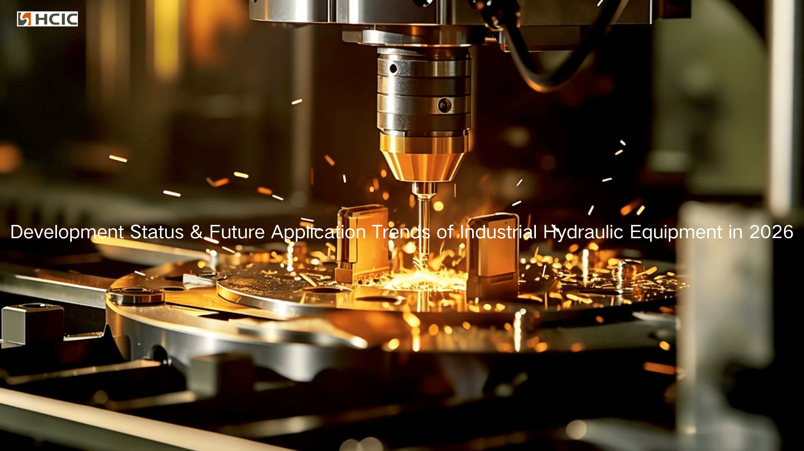 Starea dezvoltării și tendințele viitoare de aplicare ale echipamentelor hidraulice industriale în 2026